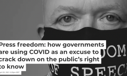 Press freedom: how governments are using COVID as an excuse to crack down on the public’s right to know