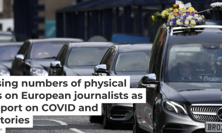 Increasing numbers of physical attacks on European journalists as they report on COVID and other stories